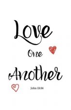 Love One Another: John 13:34