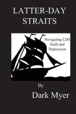 Latter-Day Straits: Navigating LDS Guilt and Depression
