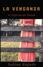 VENGANZA el regreso de Karen