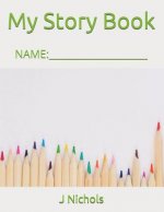 My Story Book: Name: ____________________