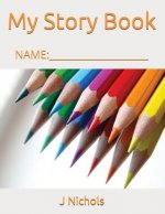 My Story Book: Name: ____________________
