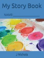 My Story Book: Name: ____________________