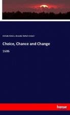 Choice, Chance and Change