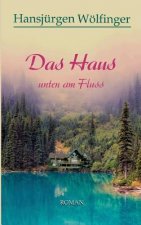 Das Haus unten am Fluss