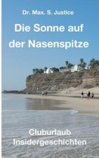 Die Sonne auf der Nasenspitze
