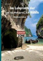 Im Labyrinth der geheimnisvollen Hoehle
