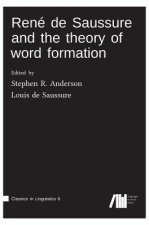 Rene de Saussure and the theory of word formation