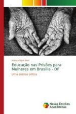 Educacao nas Prisoes para Mulheres em Brasilia - DF