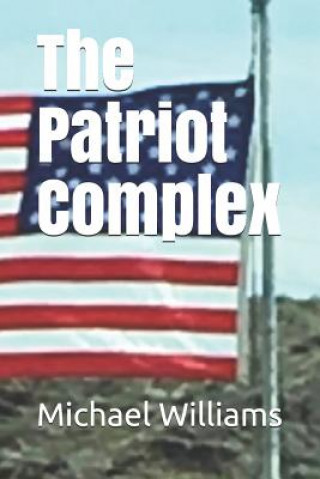 The Patriot Complex
