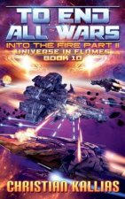 Into the Fire Part II: To End All Wars