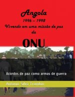 Angola, 1996 - 1998 VI-Vendo Em Uma Missao de Paz Da Onu: Acordos de Paz Como Armas de Guerra