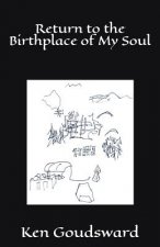 Return to the Birthplace of My Soul