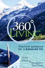 360 Living: Practical guidance for a balanced life
