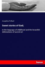 Sweet stories of God;
