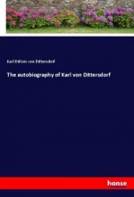 The autobiography of Karl von Dittersdorf