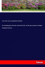The autobiography of the Rev. Enoch Pond, D.D., for fifty years professor in Bangor theological seminary