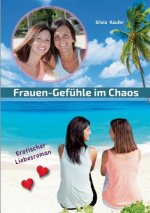 Frauen Gefuhle im Chaos