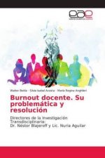 Burnout docente. Su problematica y resolucion
