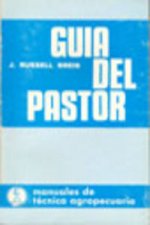 GUÍA DEL PASTOR (INICIACIÓN A LAS ENFERMEDADES DE LA OVEJA/AL CUIDADO/ENTRENAMIE