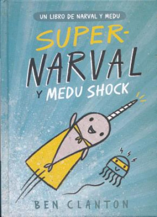 SUPER NARVAL Y MEDU SHOCK