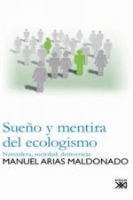 Sueño y mentira del ecologismo