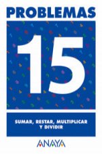 PROBLEMAS 15:SUMAR,RESTAR,MULTIPLICAR,DIVIDIR