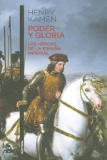 PODER Y GLORIA. LOS HÈROES DE LA ESPAÑA IMPERIAL