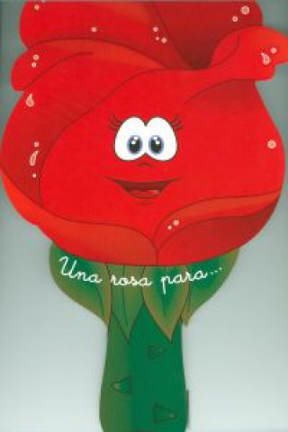 Una rosa para--