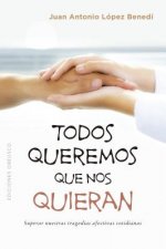 Todos queremos que nos quieran