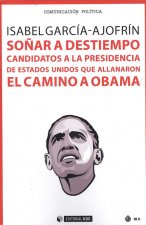Soñar a destiempo candidatos a la presidencia estados unidos que allanaron el ca