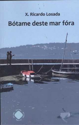 BÓTAME DESTE MAR FORA
