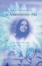 Vida y enseñanza de sri anandamayi ma
