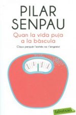 Quan la vida puja a la bàscula