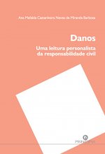 Danos: uma leitura personalista da responsabilidade civil