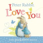 Peter Rabbit, I Love You: With Peekaboo Mirror