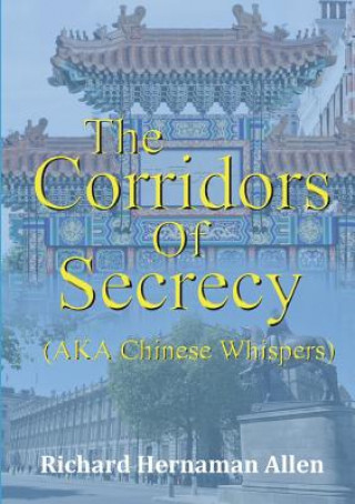 Corridors Of Secrecy (AKA Chinese Whispers)