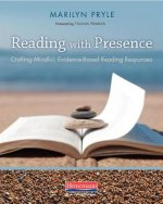 Reading with Presence: Crafting Meaningful, Evidenced-Based Reading Responses