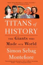 Titans of History: The Giants Who Made Our World