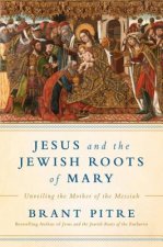 Jesus and the Jewish Roots of Mary