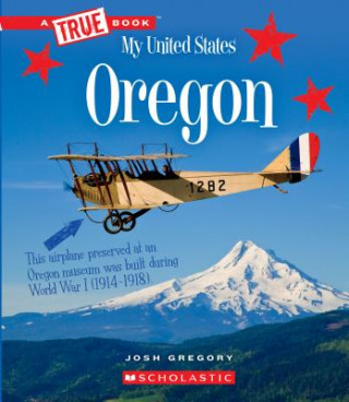 Oregon (a True Book: My United States) (Library Edition)
