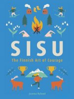 Sisu: The Finnish Art of Courage