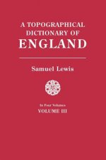 Topographical Dictionary of England. In Four Volumes. Volume III