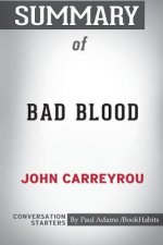 Summary of Bad Blood by John Carreyrou