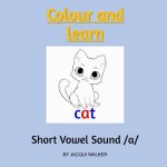Short Vowel Sound /a/: Colour and Learn