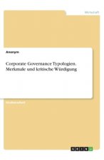Corporate Governance Typologien. Merkmale und kritische Würdigung
