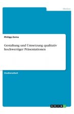 Gestaltung und Umsetzung qualitativ hochwertiger Präsentationen