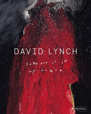 David Lynch: Someone Is in My House