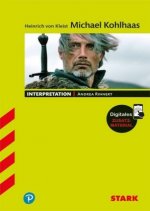 STARK Interpretationen Deutsch - Heinrich von Kleist: Michael Kohlhaas, m. 1 Buch, m. 1 Online-Zugang