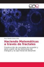 Haciendo Matematicas a traves de fractales
