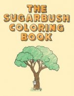 The Sugarbush Coloring Book: Ojibwe Traditions Coloring Book Series